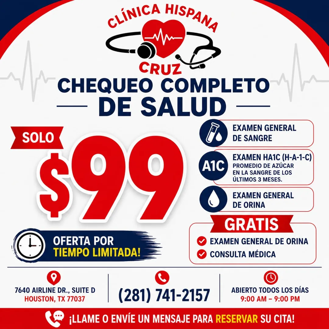 Promoción de chequeo completo de salud por $99 con examen de sangre, HA1C y orina en Clínica Hispana Cruz Houston