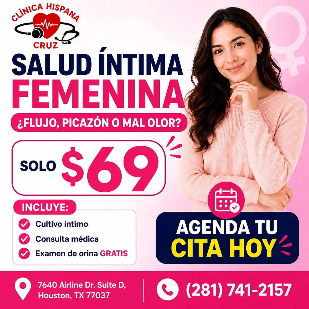 Promoción de salud íntima femenina por $69 con cultivo íntimo, consulta médica y examen de orina en Clínica Hispana Cruz Houston